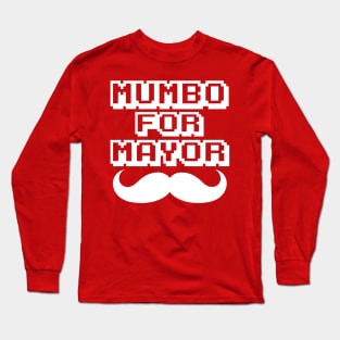 Mumbo For Mayor mayor Long Sleeve T-Shirt